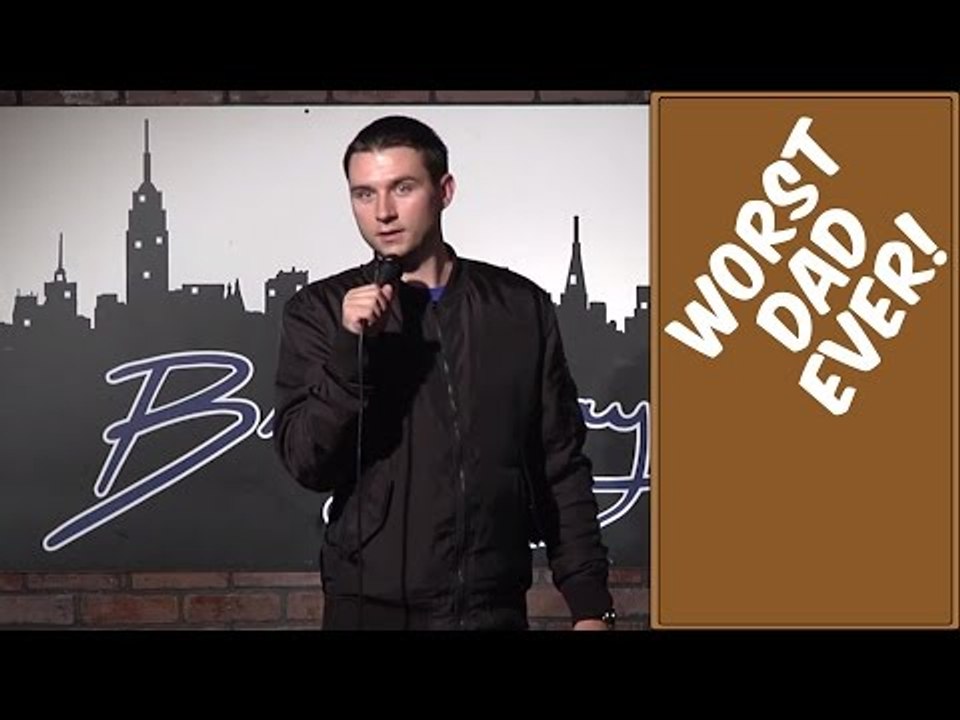 Worst Dad Ever! (Stand Up Comedy)