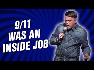 9/11 was an Inside Job (Stand Up Comedy)