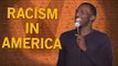 Racism in America (Stand Up Comedy)
