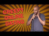 Creepy Online Dating (Stand Up Comedy)