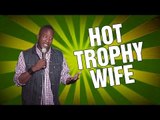 Hot Trophy Wife (Stand Up Comedy)