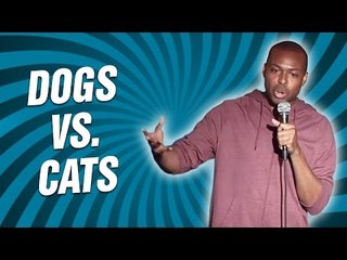 Dogs vs. Cats (Stand Up Comedy)