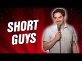 Short Guys (Stand Up Comedy)