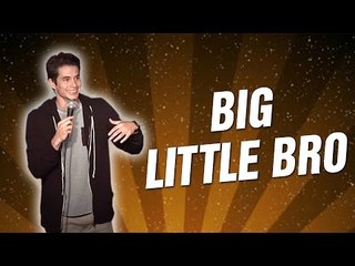 Big Little Bro (Stand Up Comedy)