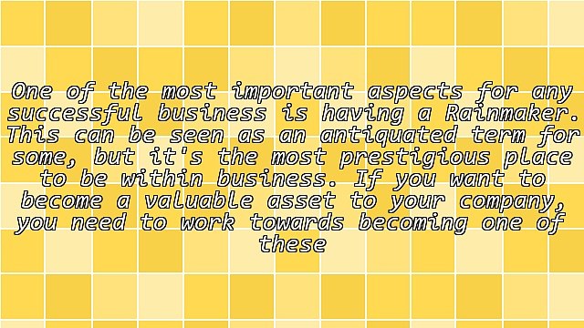 How To Become a Rainmaker and Increase Sales For Your Business