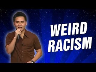 Weird Racism (Stand Up Comedy)