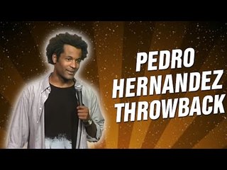 Pedro Hernandez Throwback (Stand Up Comedy)