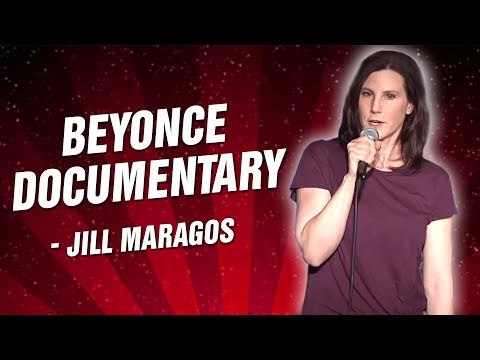 Jill Maragos: Beyonce Documentary (Stand Up Comedy)