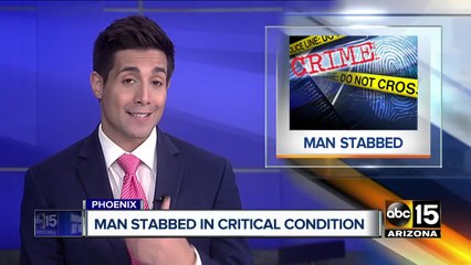 Man stabbed in Phoenix in critical condition