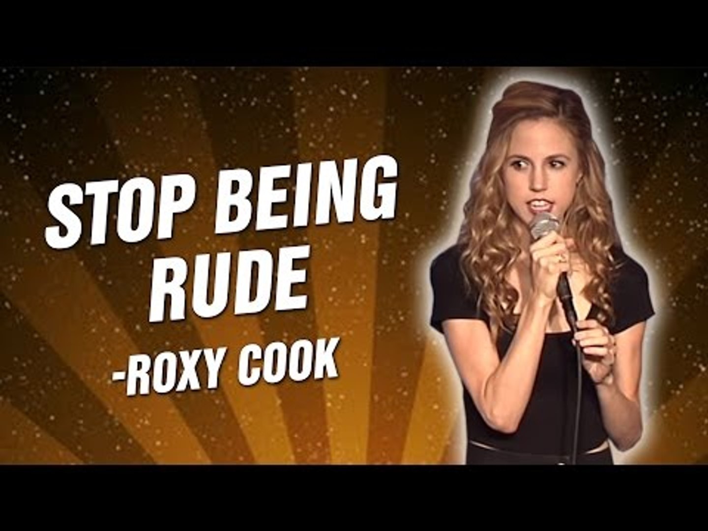 Roxy Cook: Stop Being Rude (Stand Up Comedy) - video Dailymotion