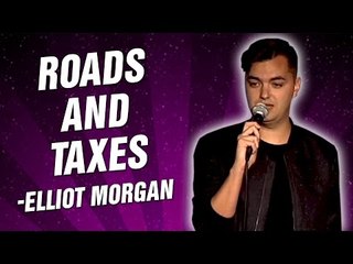 Elliot Morgan: Roads and Taxes (Stand Up Comedy)