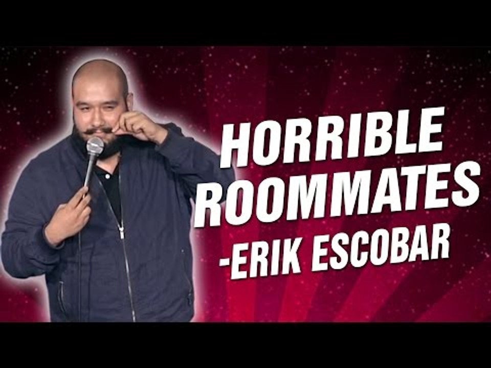 Erik Escobar: Horrible Roommates (Stand Up Comedy)