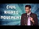 Civil Rights Movement (Stand Up Comedy)
