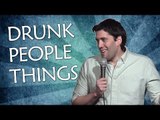 Drunk People Things (Stand Up Comedy)
