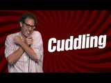 Cuddling (Stand Up Comedy)