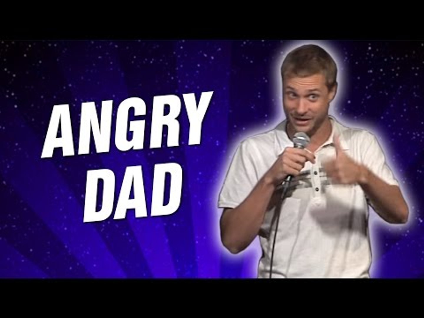 Angry Dad (Stand Up Comedy)