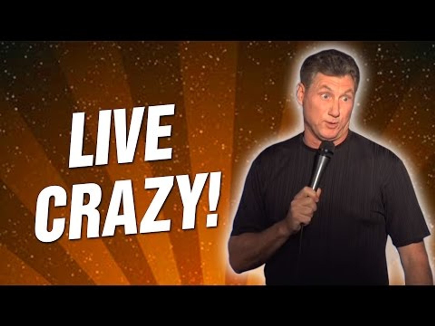 Live Crazy! (Stand Up Comedy)