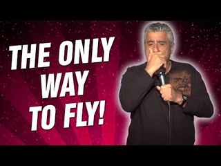 The Only Way To Fly! (Stand Up Comedy)