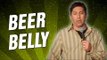 Beer Belly (Stand Up Comedy)