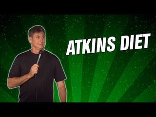Atkins Diet (Stand Up Comedy)