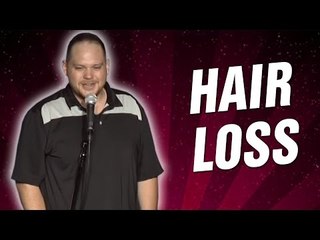 Hair Loss (Stand Up Comedy)