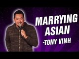 Tony Vinh: Marrying Asian (Stand Up Comedy)