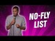 No-Fly List (Stand Up Comedy)