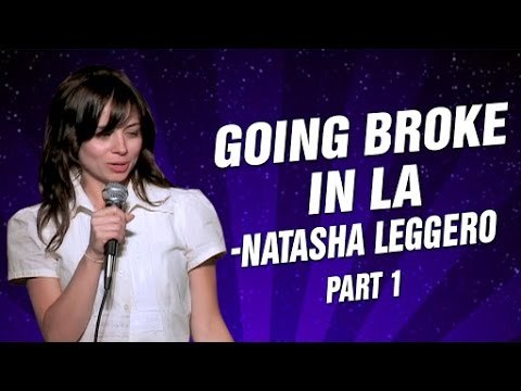 Natasha Leggero: Going Broke in LA | Part 1 (Stand Up Comedy)