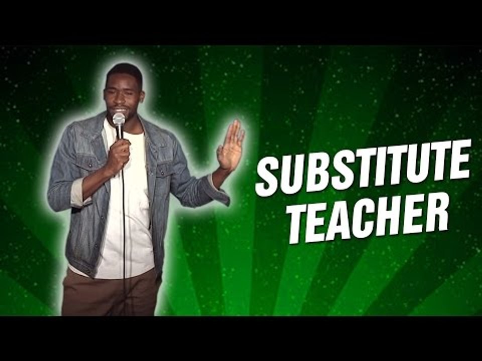 Substitute Teacher (Stand Up Comedy)