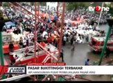 Pasar Ateh Bukittinggi Terbakar Ludes