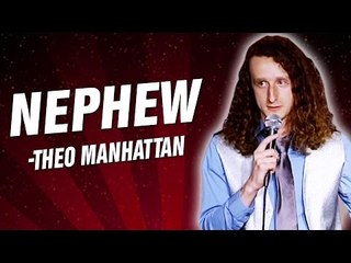 Theo Manhattan: Nephew (Stand Up Comedy)