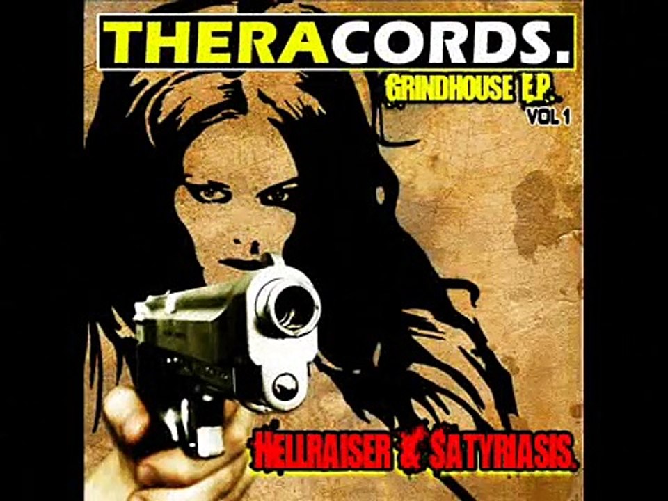 THER 009 Hellraiser & Satyriasis Grindhouse Theme (Break Fast In Mexico Rework By Hellrais