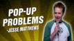 Jesse Matthews : Pop-up Problems (Stand Up Comedy)
