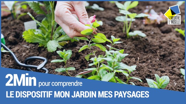 2 minutes pour comprendre le dispositif Mon jardin, mes paysages