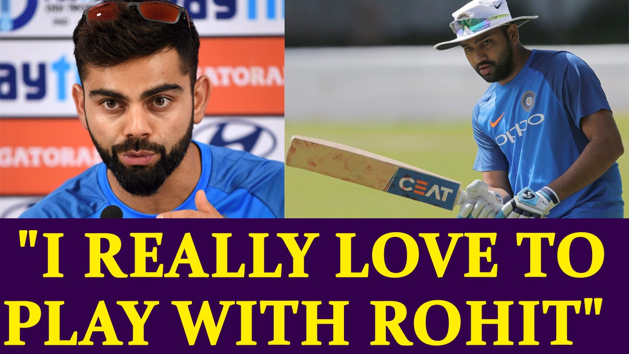 Virat Kohli says I really love batting with Rohit Sharma |Oneindia News