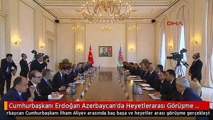 Cumhurbaşkanı Erdoğan Azerbaycan'da Heyetlerarası Görüşme Gerçekleştirdi