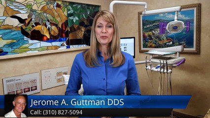 Jerome A. Guttman DDS Playa Del ReyExcellentFive Star Review by LESLIE e.