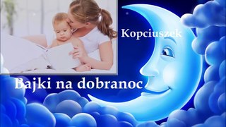 ☽Bajki na dobranoc☽Kopciuszek☽Specjalna edycja do usypiania