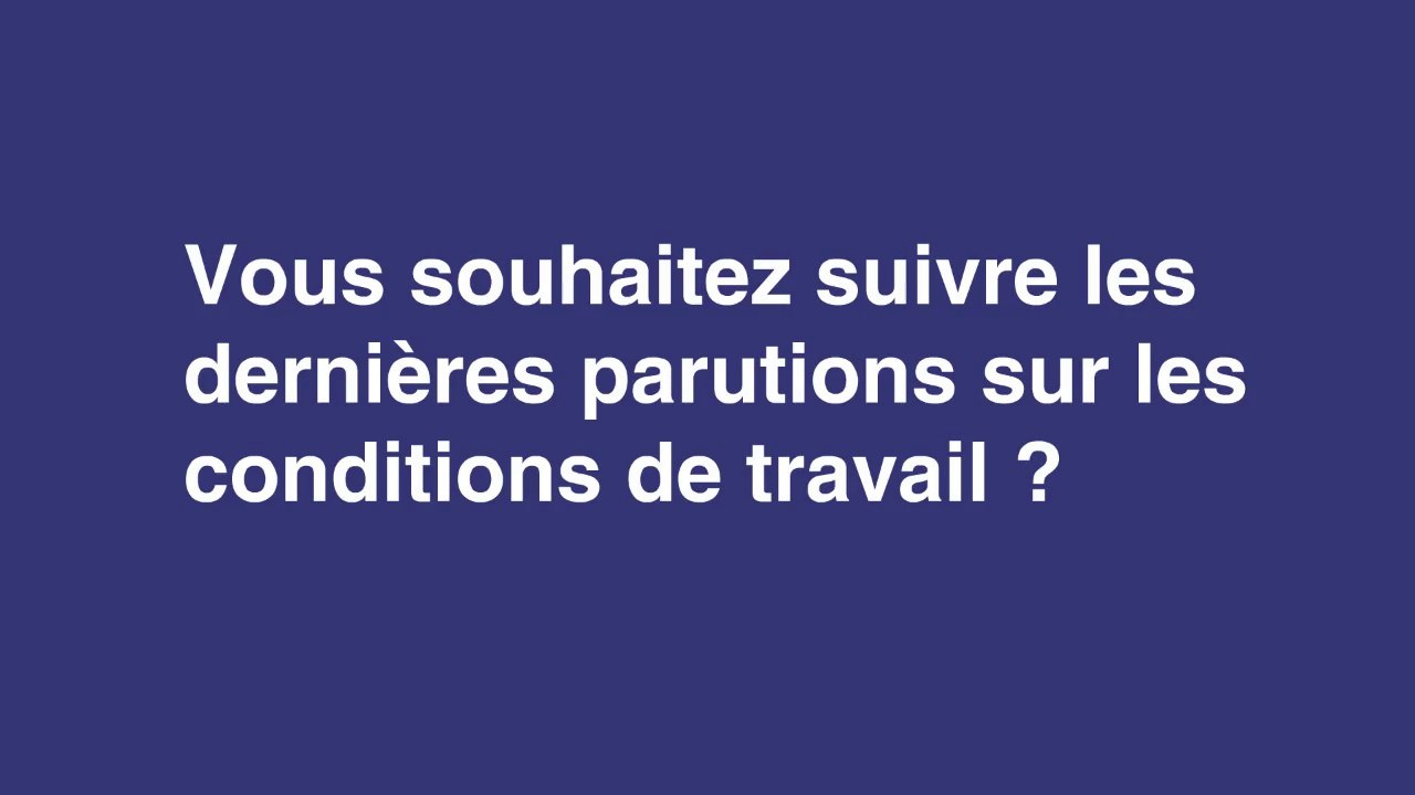 L'Anact lance un portail de veille sur les conditions de travail