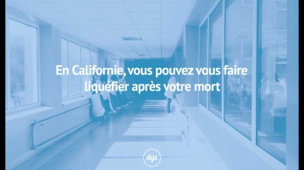 En Californie, vous pouvez faire liquéfier votre corps après votre mort