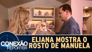 Eliana mostra o rosto de Manuela