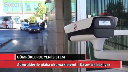 Gümrüklerde yeni sistem başlıyor