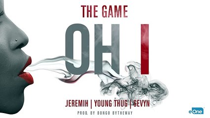 The Game - Oh I (Audio) ft. Jeremih, Young Thug, Sevyn