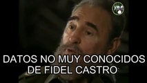 Datos no muy conocidos de Fidel Castro