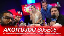AKOITUJOU S05E08 : La conférence PlayStation pour ouvrir la Paris Games Week 2017 !