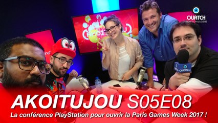 AKOITUJOU S05E08 : La conférence PlayStation pour ouvrir la Paris Games Week 2017 !