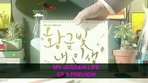 [ENG SUB] My Golden Life EP. 9 Preview  황금빛 내 인생  [SUB ESPAÑOL]  Park Shi Hoo & Shin Hye Sun