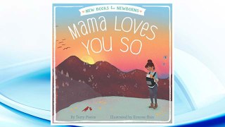 Download PDF Mama Loves You So (New Books for Newborns) FREE