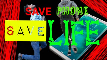 Save Phone_ Save LIFE