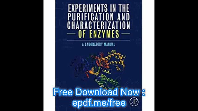 Experiments in the Purification and Characterization of Enzymes A Laboratory Manual